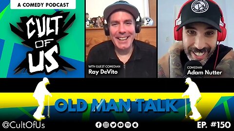 Cult of Us #150 - Old Man Talk w/ Ray DeVito