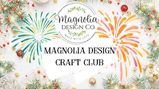Magnolia Design Co. Craft Club--Monthly Craft Club Subscription New for 2021~