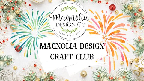 Magnolia Design Co. Craft Club--Monthly Craft Club Subscription New for 2021~