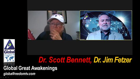 2023-10-10 Global Great Awakenings: Dr. Scott Bennett, Dr. Jim Fetzer.