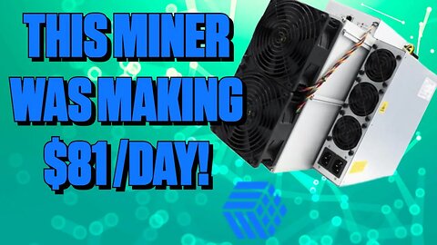 This Miner Was Making $81 Per Day!