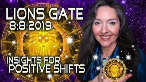 Lions Gate Portal 8-8 2019 Insights For Positive Shifts By Lightstar