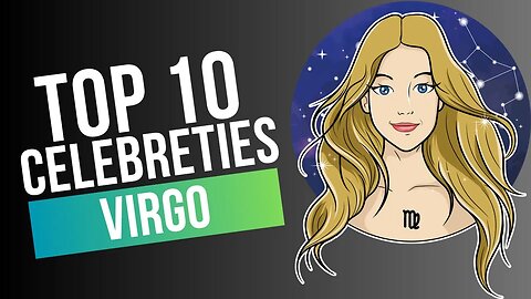 Top 10 Stars of the Zodiac: Celebrating the Magnificent #Virgo #celebrity ♍️⭐️✨