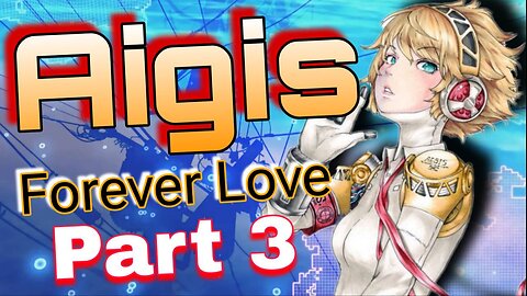 ASMR ROLEPLAY 🎀 Aigis Will LOVE you FOREVER 💕 Persona 3 Relode [Part 3] [Use Earphones]