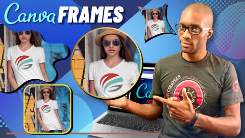 How To Use Canva Frames | Canva Frames Tutorial (2022)