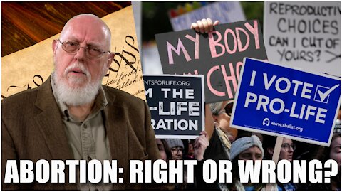 Abortion: Right or Wrong?