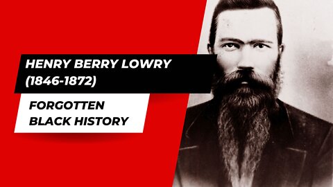HENRY BERRY LOWRY (1846-1872)