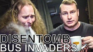 Disentomb - BUS INVADERS Ep. 1545