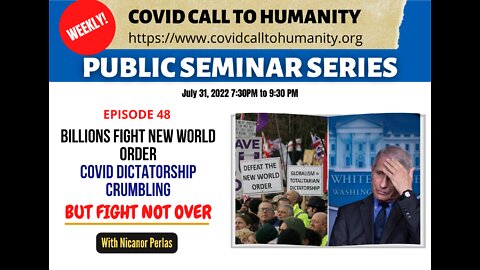 Episode 48: Billions Fight New World Order. Covid Dictatorship Crumbling. But Fight Not Over.