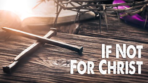 If Not For Christ | Lincoln Brewster (Worship Lyric Video)