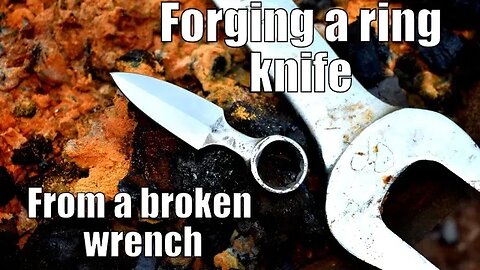 Forging a RING KNIFE/PUSH DAGGER from a broken wrench