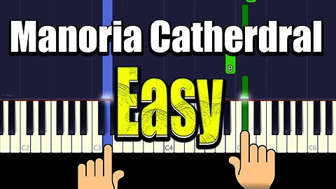 Manoria Catherdral - Easy Piano Tutorial + Music Sheets