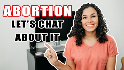 ABORTION | LET'S CHAT ABOUT IT