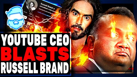 Youtube CEO Blasts Russell Brand & Makes INSANE Claims On Why They Banned Him! Youtube Is Scared!