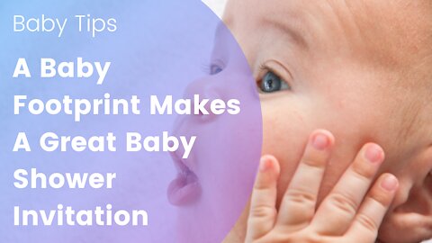 A Baby Footprint Makes A Great Baby Shower Invitation