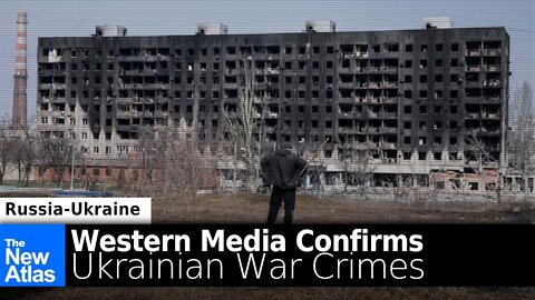 Western Media Confirms Ukrainian War Crimes