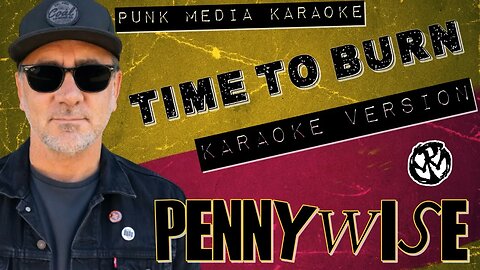 Pennywise - Time to Burn (Karaoke Version) Instrumental - PMK