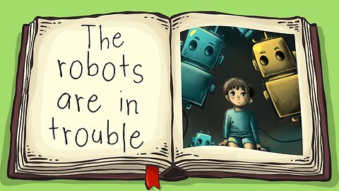 The Robots are in Trouble 👦🏻🤖💥