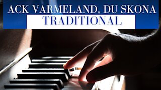Ack Varmeland, Du Skona : Soothing Piano Music, sentimental, Relaxing & beautiful piece.