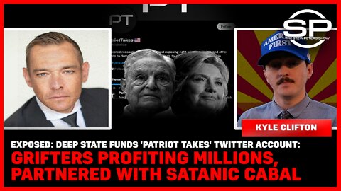 EXPOSED: Deep State 'Patriot Takes' Twitter Acc: Grifters Profit Millions Working With Satanic Cabal