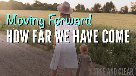 Moving Forward Episode 1 - Introductions - How Far We Have Come