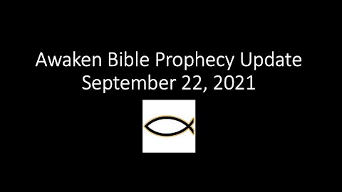Awaken Bible Prophecy Update 9-22-21 - Demographic Doomsday
