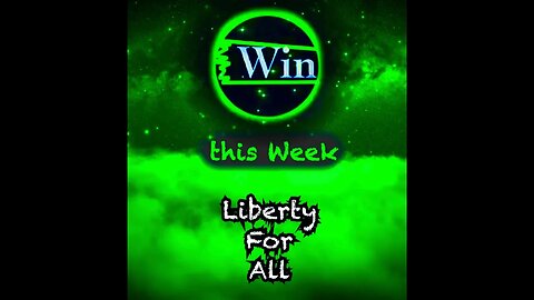 Win this Week - Liberty For All