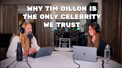 Ep. 38 - Why Tim Dillon is the Only Celebrity We Trust