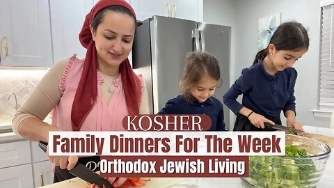 Family Dinners A Week Of Meals What We Eat In A Week Kosher Orthodox Jewish Sonya's Prep