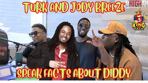 JODY BREEZE AND TURK SPEAK ON THE HATE DIDDY GETS 🤔🤔