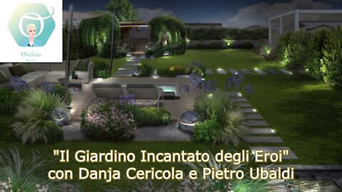 "Il Giardino Incantato degli Eroi" con Danja Cericola e Pietro Ubaldi