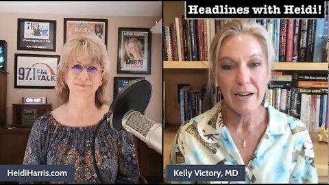 Headlines with Heidi! Guest, Dr. Kelly Victory #FactsNotFear on Covid "vaccines"