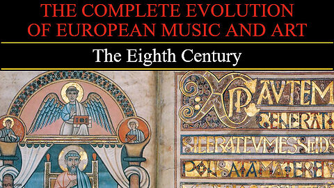 Timeline of European Art and Music - The Eighth Century