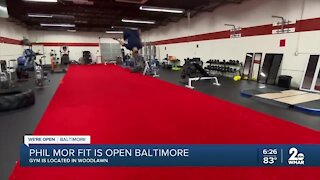 Phil Mor Fit in Woodlawn is open