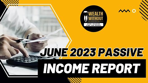Our June 2023 Passive Income Report