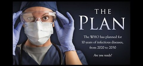 ⚠️ "The Plan" ~ The WHO's Plans For 10 Years of Pandemics from 2020 to 2030 (Info link below)