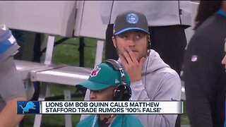 Lions GM Bob Quinn calls Matthew Stafford trade rumors '100% false'