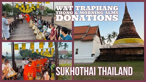 Wat Traphang Thong Morning Alms Donations - Sukhothai Thailand 2023