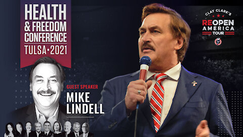 The ReAwaken America Tour | Mike Lindell Speaks at Clay Clark's Health and Freedom Conference