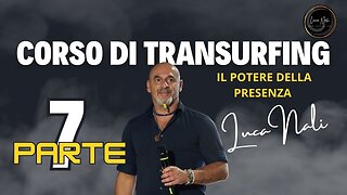 7 CORSO DI TRANSURFING Il potere della presenza