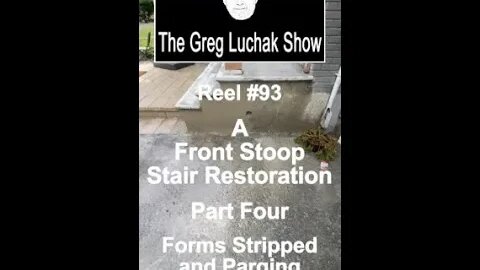 Reel #93 A Front Stoop Stair Restoration Part Four