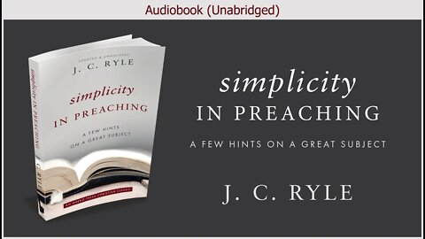 Simplicity in Preaching | J. C. Ryle | Christian Audiobook