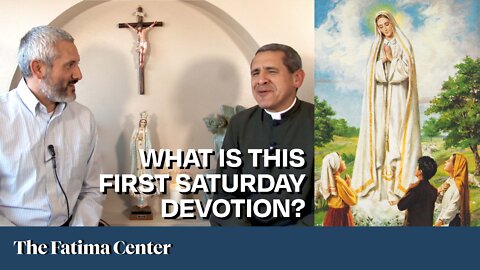 Episode 01 | Forgotten Fatima Devotion: Five First Saturdays