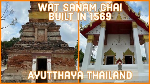 Wat Sanam Chai วัดสนามไชย Unique Burmese Chedi and Temple in Ayutthaya- Built in 1569