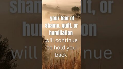 Is fear, shame, guilt or humiliation holding you back? WATCH THIS! #shorts
