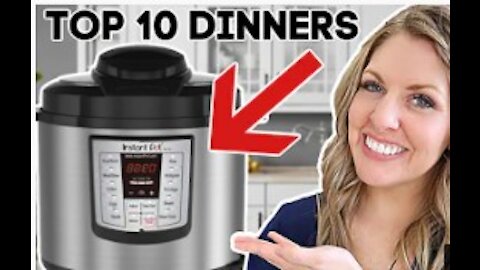 10 of THE BEST MEALS To Make In An Instant Pot!!! ★★★★★