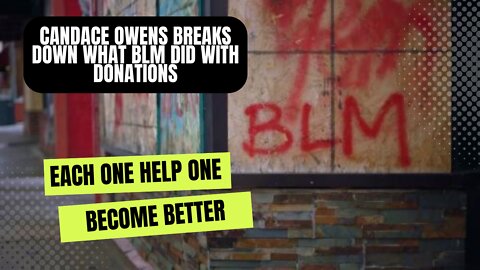 Candace Owens Breaks Down What BLM Did With Donations