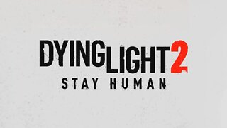 Dying Light 2 Stay Human - Official Gameplay Trailer-DARK TECHNO.