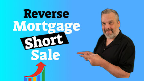 What Is A Reverse Mortgage Short Sale