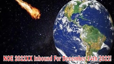 Meteor 2022 XX Inbound For December 14th 2022! Head Up!